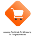 Amazon Ads Retail-Zertifizierung für Fortgeschrittene